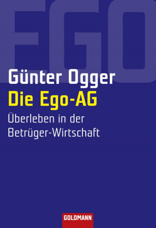 Günter Ogger: Die Ego-AG