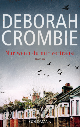 Deborah Crombie: Nur wenn du mir vertraust