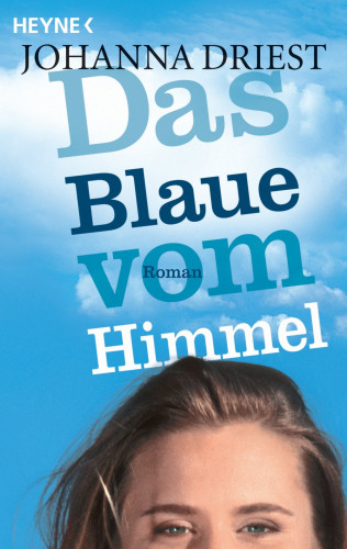 Johanna Driest: Das Blaue vom Himmel