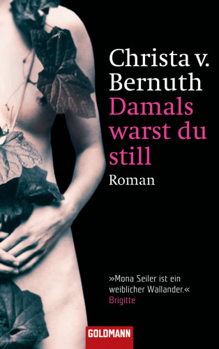 Christa von Bernuth: Damals warst du still