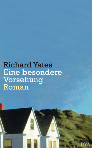 Richard Yates: Eine besondere Vorsehung