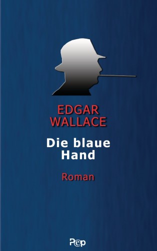 Edgar Wallace: Die blaue Hand