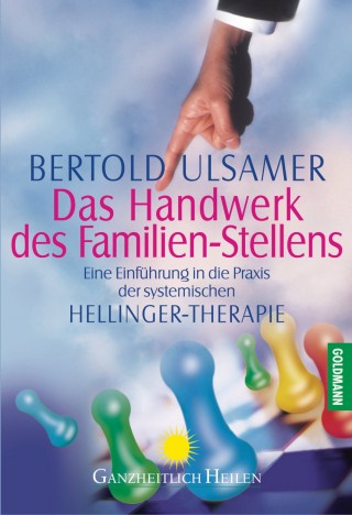 Bertold Ulsamer: Das Handwerk des Familien-Stellens