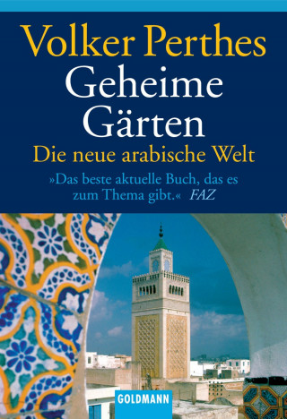 Volker Perthes: Geheime Gärten