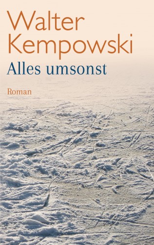 Walter Kempowski: Alles umsonst