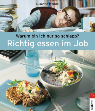 Susanne Wendel: Richtig essen im Job