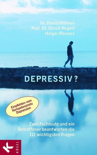 David Althaus, Ulrich Hegerl, Holger Reiners: Depressiv?