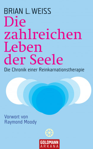 Brian L. Weiss: Die zahlreichen Leben der Seele