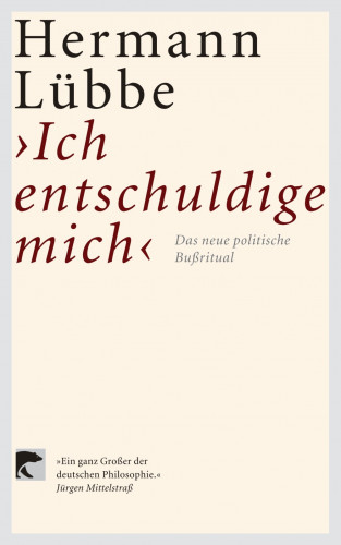 Hermann Lübbe: Ich entschuldige mich