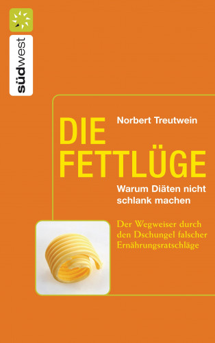 Norbert Treutwein: Die Fettlüge