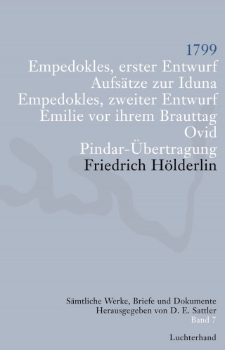 Friedrich Hölderlin: Sämtliche Werke, Briefe und Dokumente. Band 7