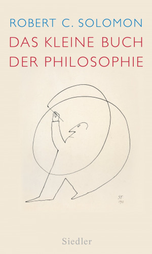 Robert C. Solomon: Das kleine Buch der Philosophie