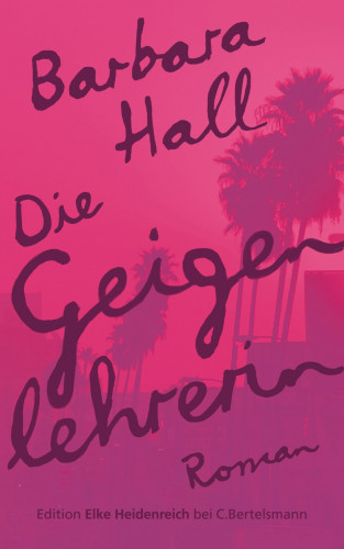 Barbara Hall: Die Geigenlehrerin