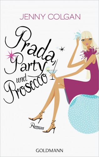 Jenny Colgan: Prada, Party und Prosecco