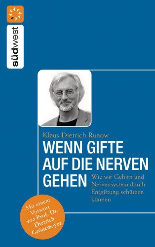 Dr. med. Klaus-Dietrich Runow: Wenn Gifte auf die Nerven gehen