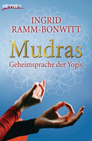 Ingrid Ramm-Bonwitt: Mudras