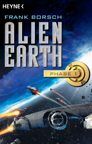 Frank Borsch: Alien Earth - Phase 1