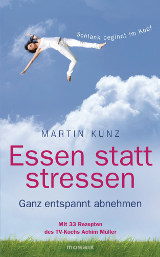Martin Kunz: Essen statt stressen