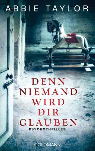 Abbie Taylor: Denn niemand wird dir glauben