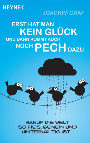 Joachim Graf: Erst hat man kein Glück, und dann kommt auch noch Pech dazu