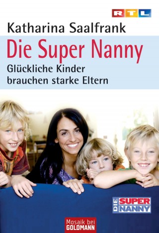 Katharina Saalfrank: Die Super Nanny