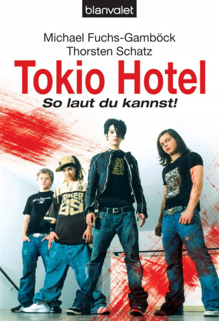Michael Fuchs-Gamböck, Thorsten Schatz: Tokio Hotel