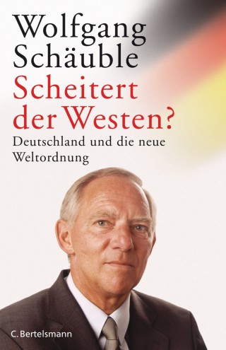 Wolfgang Schäuble: Scheitert der Westen?