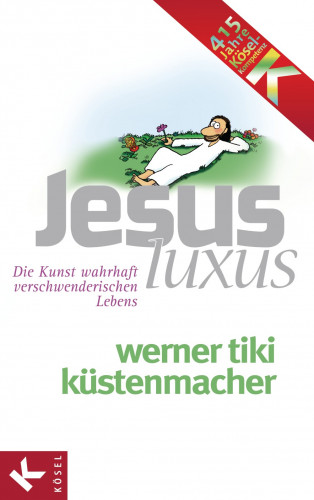 Werner Tiki Küstenmacher: JesusLuxus