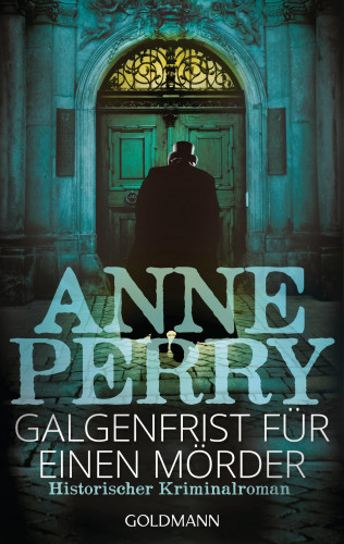 Anne Perry: Galgenfrist für einen Mörder