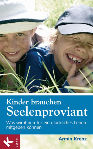 Armin Krenz: Kinder brauchen Seelenproviant