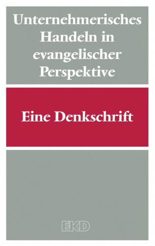 Unternehmerisches Handeln in evangelischer Perspektive