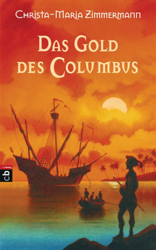 Christa-Maria Zimmermann: Das Gold des Columbus