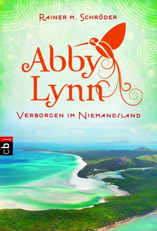 Rainer M. Schröder: Abby Lynn - Verborgen im Niemandsland