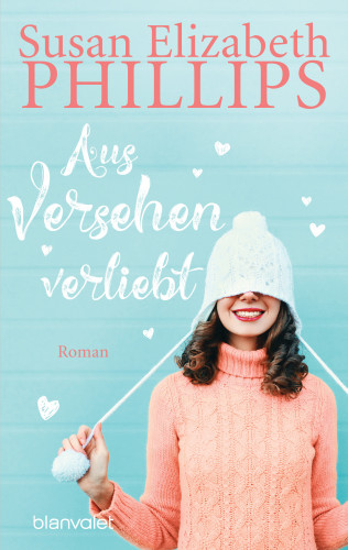 Susan Elizabeth Phillips: Aus Versehen verliebt
