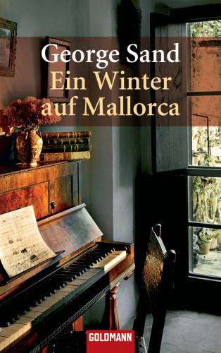 George Sand: Ein Winter auf Mallorca