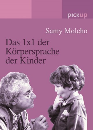 Samy Molcho: Das 1x1 der Körpersprache der Kinder