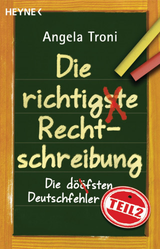 Angela Troni: Die richtigste Rechtschreibung