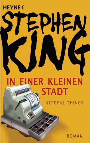 Stephen King: In einer kleinen Stadt (Needful Things)