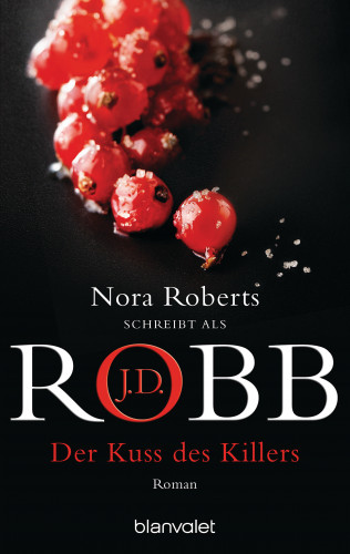 J.D. Robb: Der Kuss des Killers