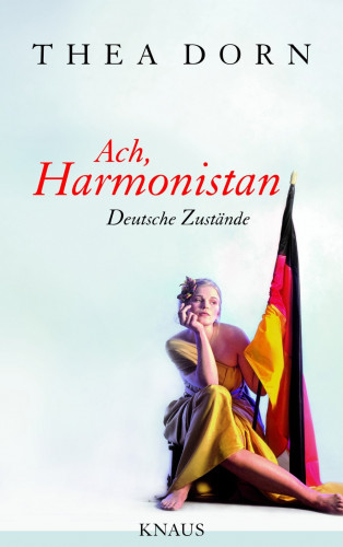 Thea Dorn: Ach, Harmonistan