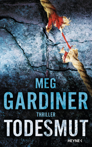 Meg Gardiner: Todesmut