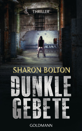 Sharon Bolton: Dunkle Gebete - Lacey Flint 1