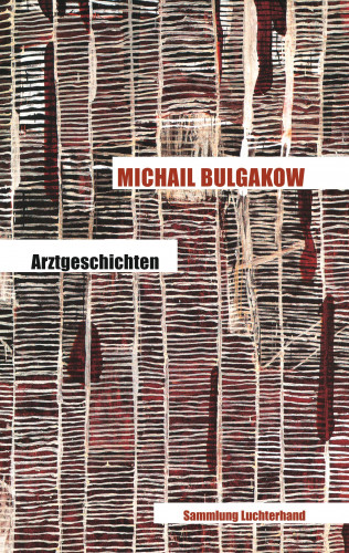 Michail Bulgakow: Arztgeschichten