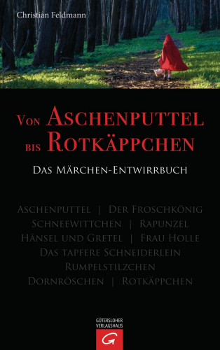 Christian Feldmann: Von Aschenputtel bis Rotkäppchen