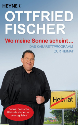 Ottfried Fischer: Wo meine Sonne scheint ...