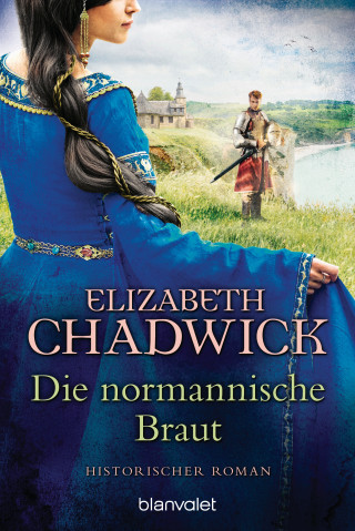 Elizabeth Chadwick: Die normannische Braut