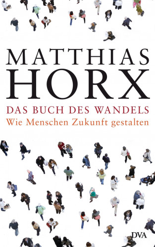Matthias Horx: Das Buch des Wandels