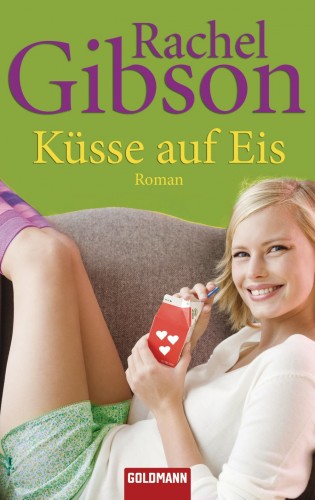 Rachel Gibson: Küsse auf Eis