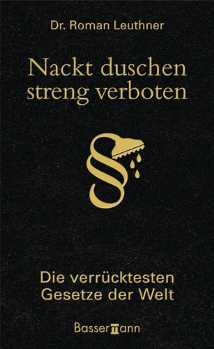 Roman Leuthner: Nackt duschen - streng verboten