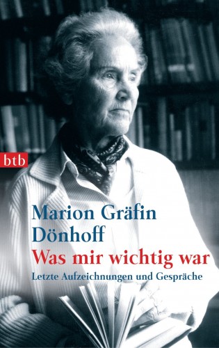 Marion Gräfin Dönhoff: Was mir wichtig war